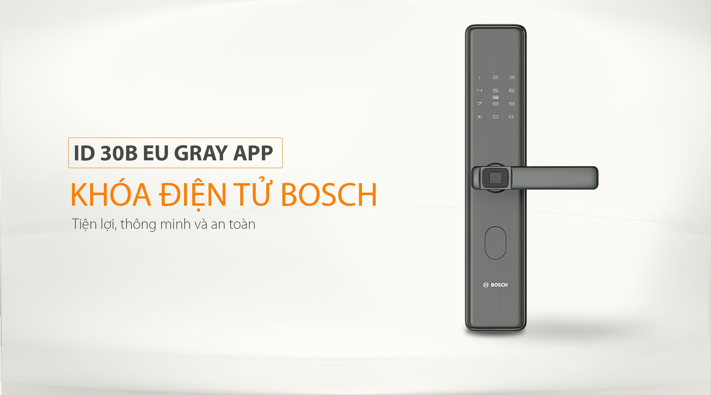 Khóa điện tử BOSCH ID 30B EU GRAY APP